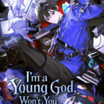 I’m a Young God, Won’t You Raise Me?